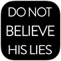 Do Not Believe His Lies FREE apk icono