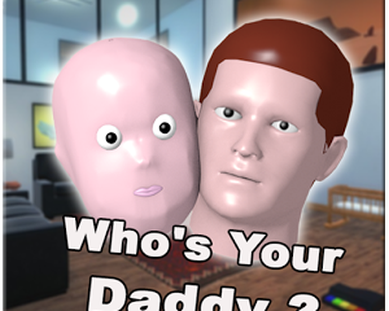 Who s your daddy на пк. Who your Daddy игра. Whòs your Daddy. Whos your Daddy на андроид. Who's your Daddy?! На телефон.