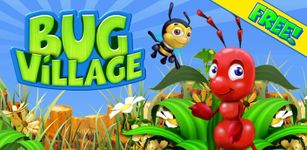 BUG VILLAGE imgesi 6