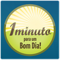 Ícone do apk bom dia 1 minuto