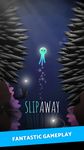 Gambar Slip Away 17