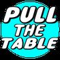 Ikona apk Pull the Table