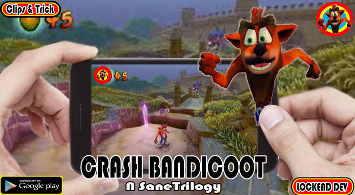 Tips Crash Bandicoot N Sane Trilogy APK pour Android Télécharger