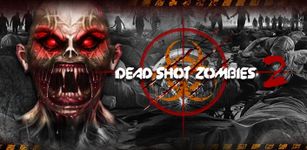 Ölü Shot Zombies 2 Oyunlar imgesi 