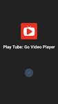 Imagem  do Play Tube: Go Video Player