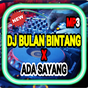 DJ Bulan Bintang X Ada Sayang TikTok APK