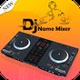 DJ Name Mixer with Music Player : Name Mix to Song APK