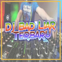 DJ Bad Liar Terbaru APK