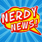 Nerdy News - Superhero & Pop Culture Updates APK