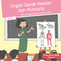 Kelas 5 Tema 1 Organ Gerak Hewan dan Manusia