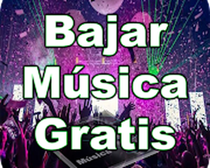 bajar musica gratis para android