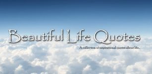 Imagen 5 de Beautiful Life Quotes