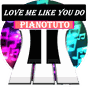 Ikona apk Love Me Like You Do: PianoTUTO