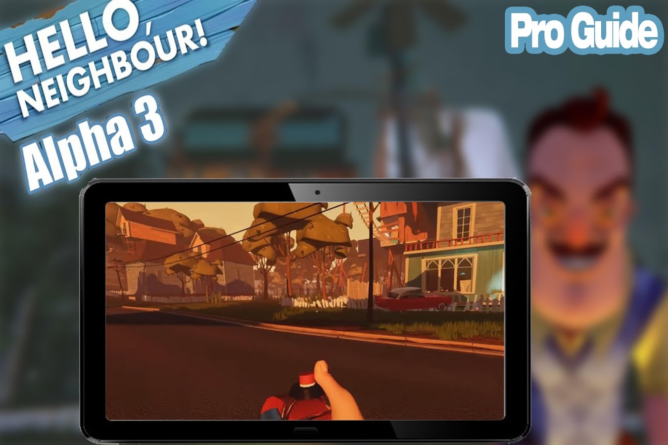 Скачать бесплатно Guide for hello neighbor Alpha 4 в формате APK для Android