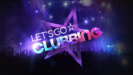 Let's Go Clubbing image 