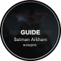 Guide for Batman Arkham Knight