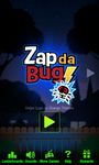 Zap Da Bug Screenshot APK 10
