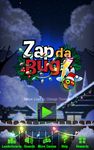 Zap Da Bug Screenshot APK 4