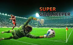 Imagen  de Super GoalKeeper Soccer Dream League 2018