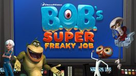 B.O.B.'s Super Freaky Job ảnh số 5