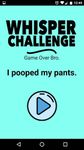 Whisper Challenge captura de pantalla apk 1