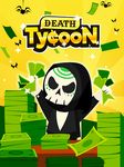 Death Tycoon - Idle Clicker & Tap to make Money! στιγμιότυπο apk 21