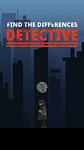 Find The Differences - The Detective στιγμιότυπο apk 