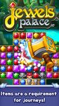 Jewels Palace : Fantastic Match 3 adventure のスクリーンショットapk 4