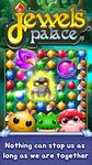 Jewels Palace : Fantastic Match 3 adventure Screenshot APK 21