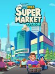 Idle Supermarket Tycoon - Tiny Shop Game screenshot APK 10