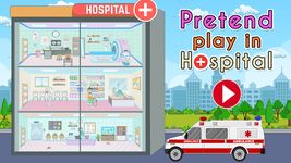 Pretend Play in Hospital: Fun Town Life Story screenshot apk 7