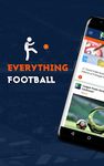 Everything Football - 라이브 스코어 및 뉴스 에디션의 스크린샷 apk 5