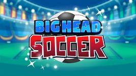 Big Head Soccer image 1