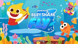 Baby Shark FLY captura de pantalla apk 17