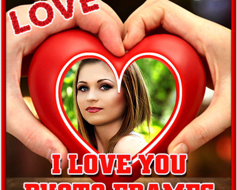 I Love You Photo Frames Apk Free Download For Android