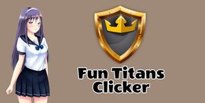 Fun Titans Clicker afbeelding 