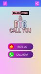 Gambar Bts and BlackPink call me : Kpop Fake Call 2020 1