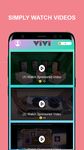 Tangkapan layar apk ViVi - Get Rewards Just By Watching Videos! 1