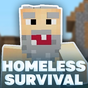Homeless Mod APK