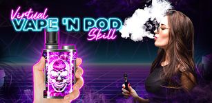 ภาพหน้าจอที่  ของ Virtual Vape'N Pod Skill