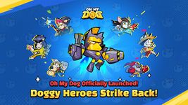 Captură de ecran Oh My Dog - Heroes Assemble apk 16