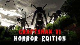 Captura de tela do apk Craftsman VI - Horror Edition 1