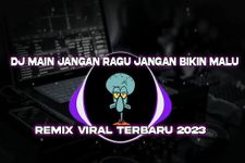 Gambar Dj Main Jangan Ragu Viral 4