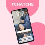 TCHATCHE : Chat & Rencontres στιγμιότυπο apk 1