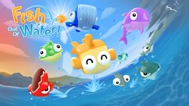 Fish Out Of Water! ekran görüntüsü APK 16