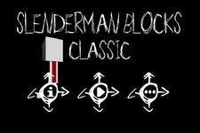 SlenderMan Blocks Classic Screenshot APK 23