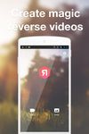 ReverX - magic reverse video ảnh màn hình apk 3