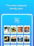 Скриншот 8 APK-версии 96%: Family Quiz