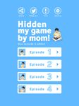 Tangkapan layar apk Hidden my game by mom 9