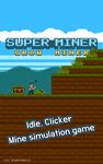 Super Miner : Grow Miner captura de pantalla apk 5
